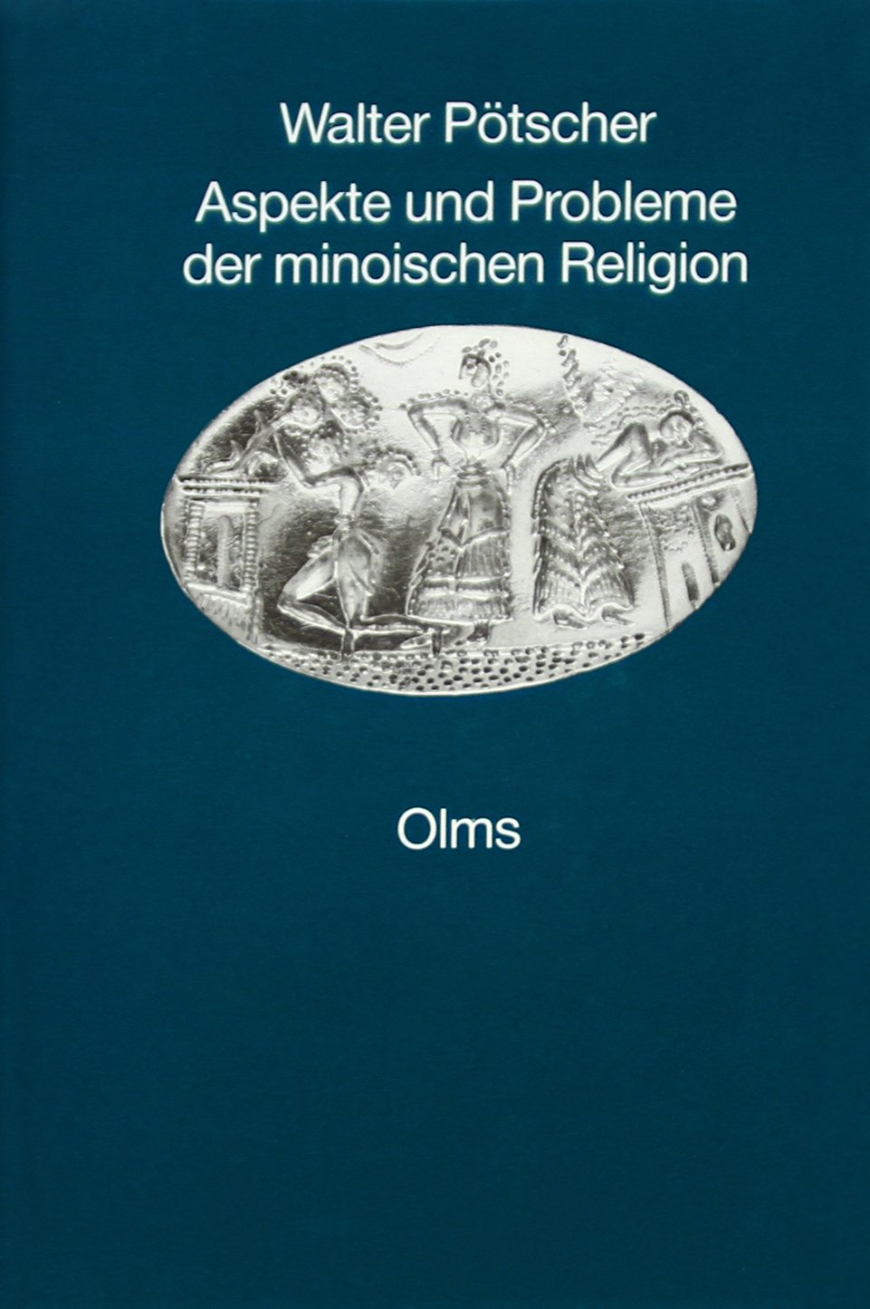 Aspekte und Probleme der minoischen Religion Religion & Esotericism