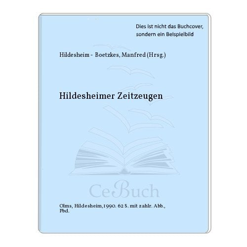 Hildesheimer Zeitzeugen: Roemer-Museum, Stadtgeschichtliche Sammlung im Knochenhaueramtshaus, Hildesheim Books