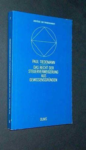 Das Recht der Steuerverweigerung aus Gewissensgründen (Anstöße zur Friedensarbeit) Law