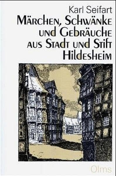 Märchen, Schwänke und Gebräuche aus Stadt und Stift Hildesheim (Veröffentlichungen des Landschaftsverbandes Hildesheim) Contemporary literature Books