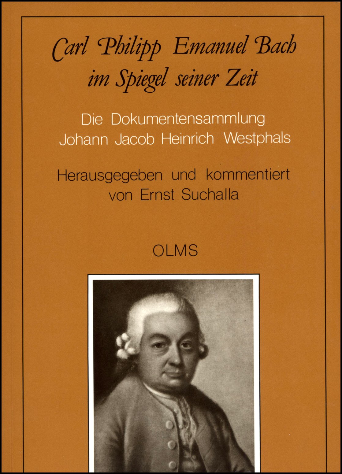 Carl Philipp Emanuel Bach im Spiegel seiner Zeit: Die Dokumentensammlung Johann Jacob Heinrich Westphals (Studien und Materialien zur Musikwissenschaft) Arts & Music