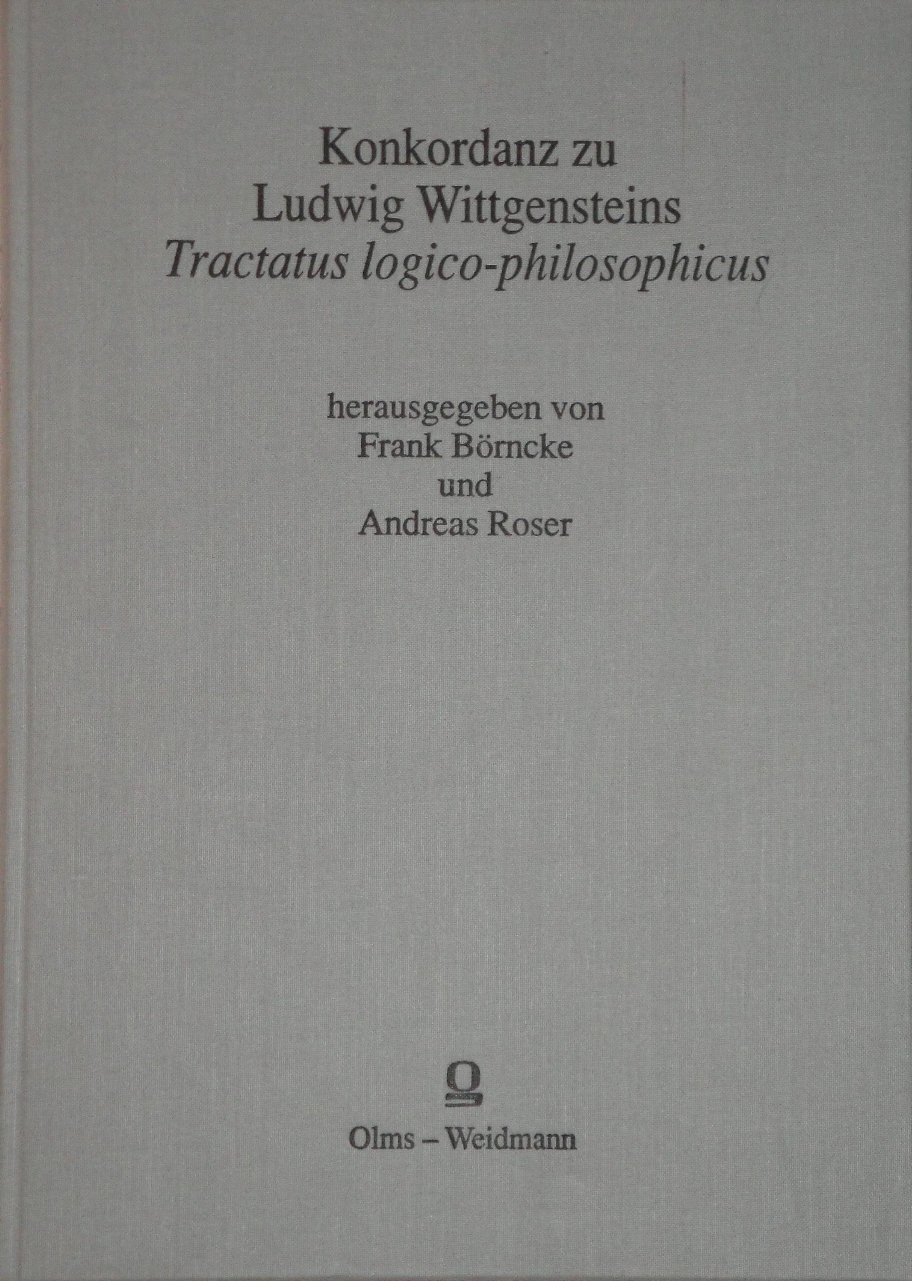 Konkordanz zu Ludwig Wittgensteins Tractatus Logico-Philosophicus (Alpha-Omega, Reihe D: Deutsche Autoren) Philosophy