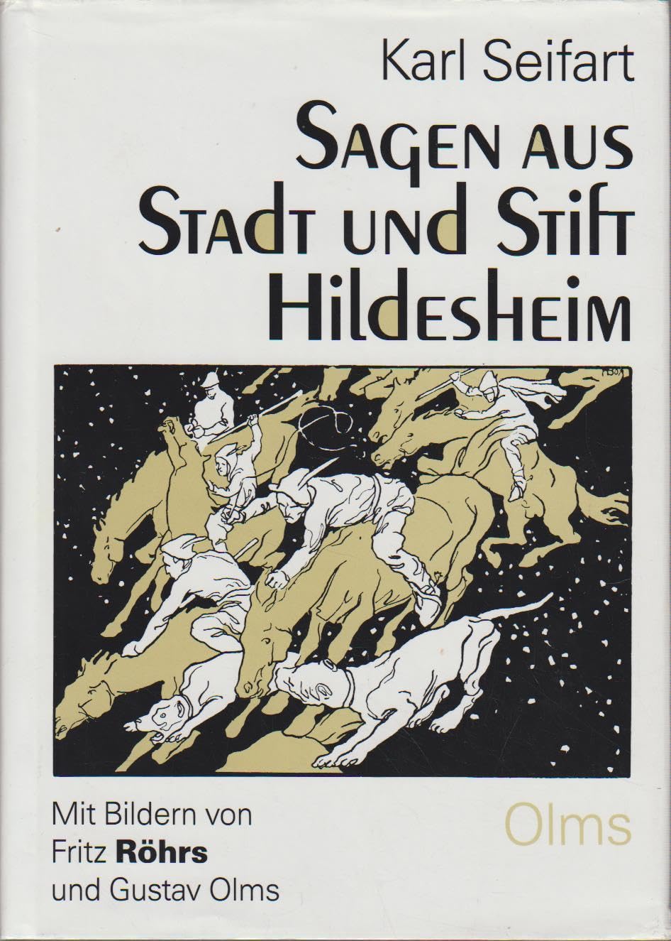 Sagen aus Stadt und Stift Hildesheim: Hrsg. v. Peter Guyot. Nachw. v. Paul König u. W. G. Olms Fairy Tales & Legends