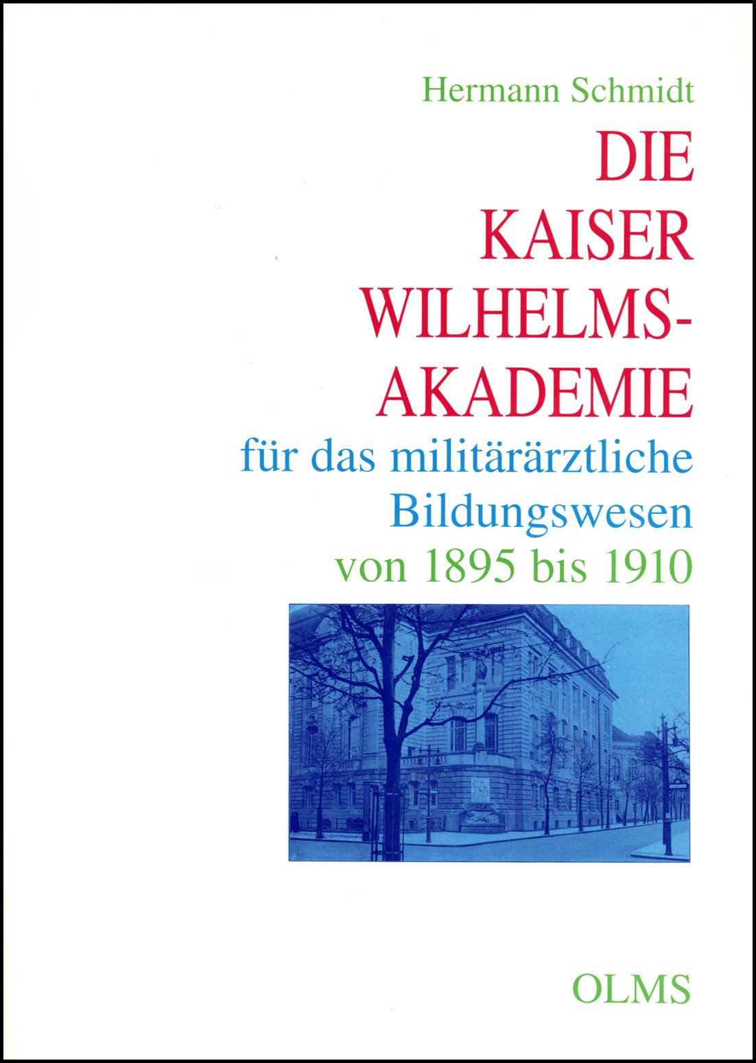 Die Kaiser-Wilhelms-Akademie für das militärärztliche Bildungswesen von 1895-1910 Books