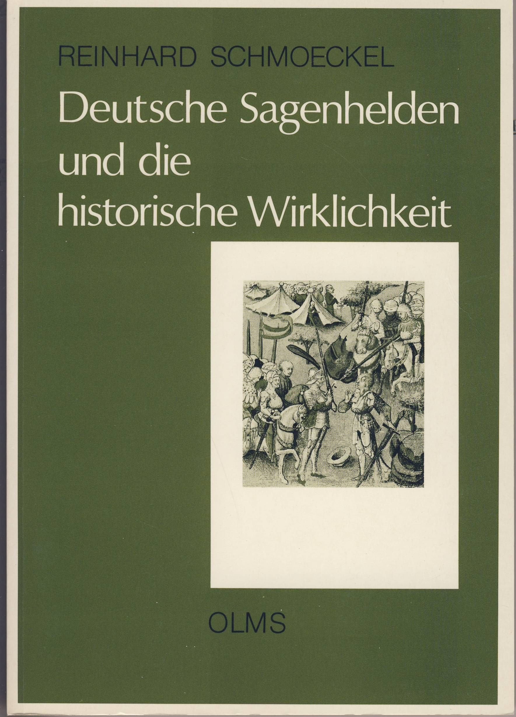 Deutsche Sagenhelden und die historische Wirklichkeit: Zwei Jahrhunderte deutscher Frühgeschichte neu gesehen (Zur Diskussion: Thesen - Erfahrungen - Urteile) Fairy Tales & Legends