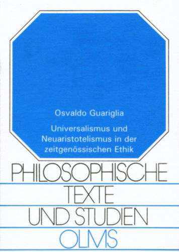 Universalismus und Neuaristotelismus in der zeitgenössischen Ethik (Livre en allemand) book
