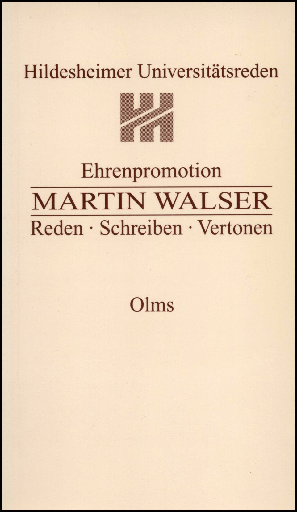 Ehrenpromotion Martin Walser: Reden - Schreiben - Vertonen book