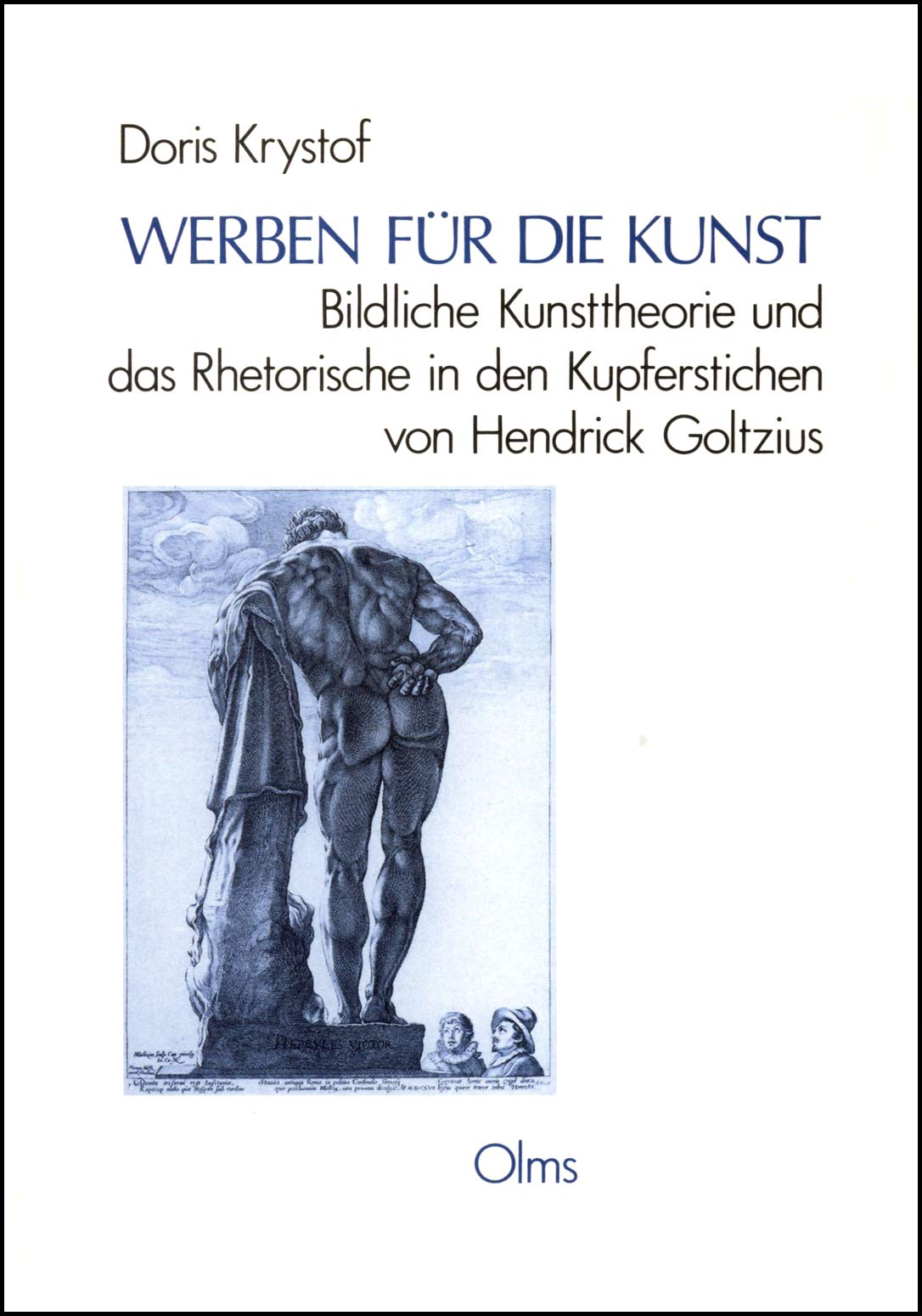 Werben für die Kunst, Bildliche Kunsttheroie und das Rhetorische in Kupferstichen von Hendrick Goltzius (Studien zur Kunstgeschichte) Media & Communication