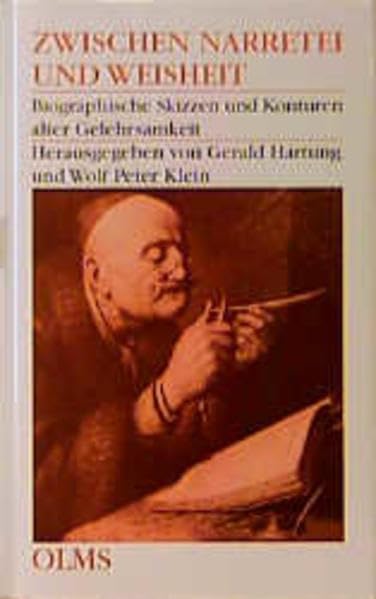 Zwischen Narretei und Weisheit: Biographische Skizzen und Konturen alter Gelehrsamkeit Contemporary literature