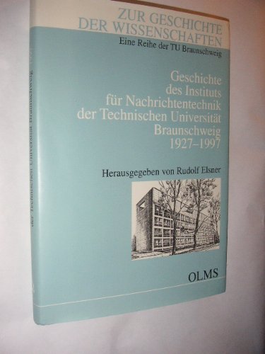 Geschichte des Instituts für Nachrichtentechnik der Technischen Universität Braunschweig 1927-1997 (Zur Geschichte der Wissenschaften) Books