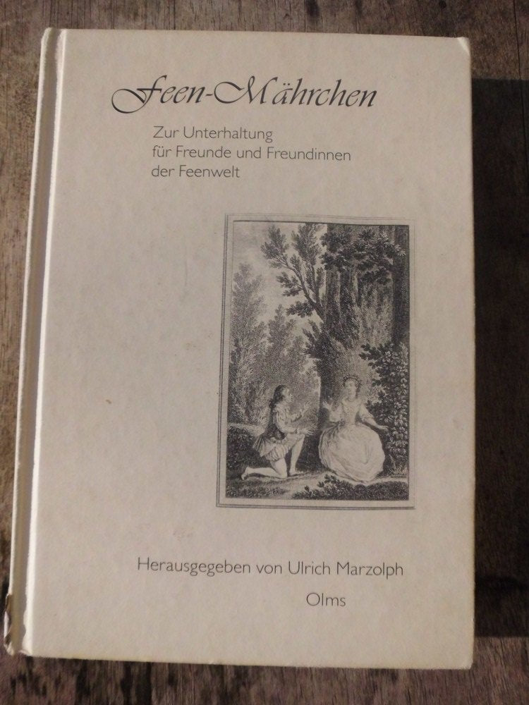 Feen-Mährchen: Zur Unterhaltung für Freunde und Freundinnen der Feenwelt. Textkritischer Neudruck (Volkskundliche Quellen: Reihe III: Schwank, Märchen) Contemporary literature Books