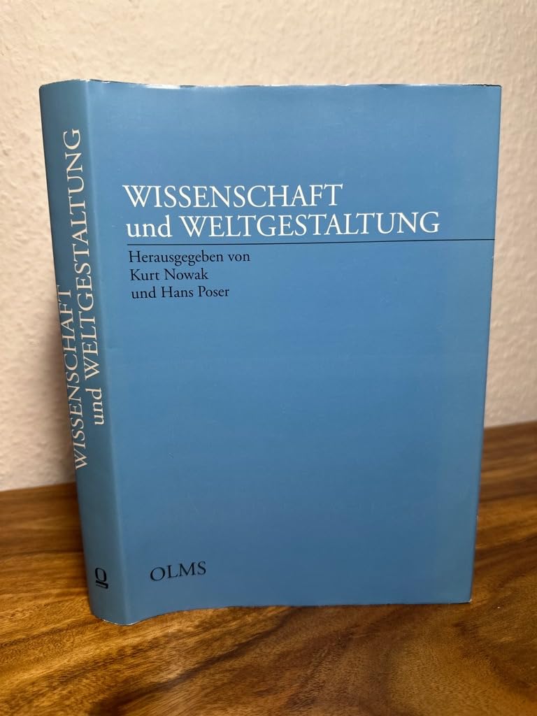 Wissenschaft und Weltgestaltung: Internationales Symposion zum 350. Geburtstag von Gottfried Wilhelm Leibniz vom 9. bis 11. April 1996 in Leipzig Books