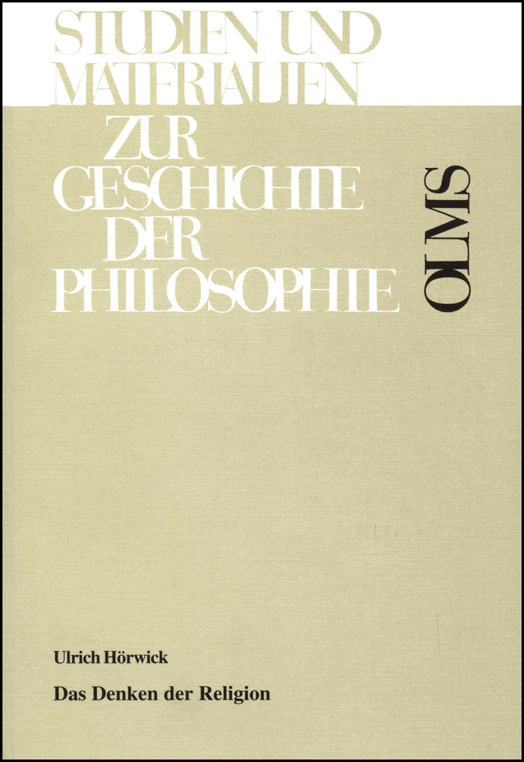 Das Denken in der Religion: Die "Andacht" in der Religionsphilosophie Hegels (Studien und Materialien zur Geschichte der Philosophie) Philosophy