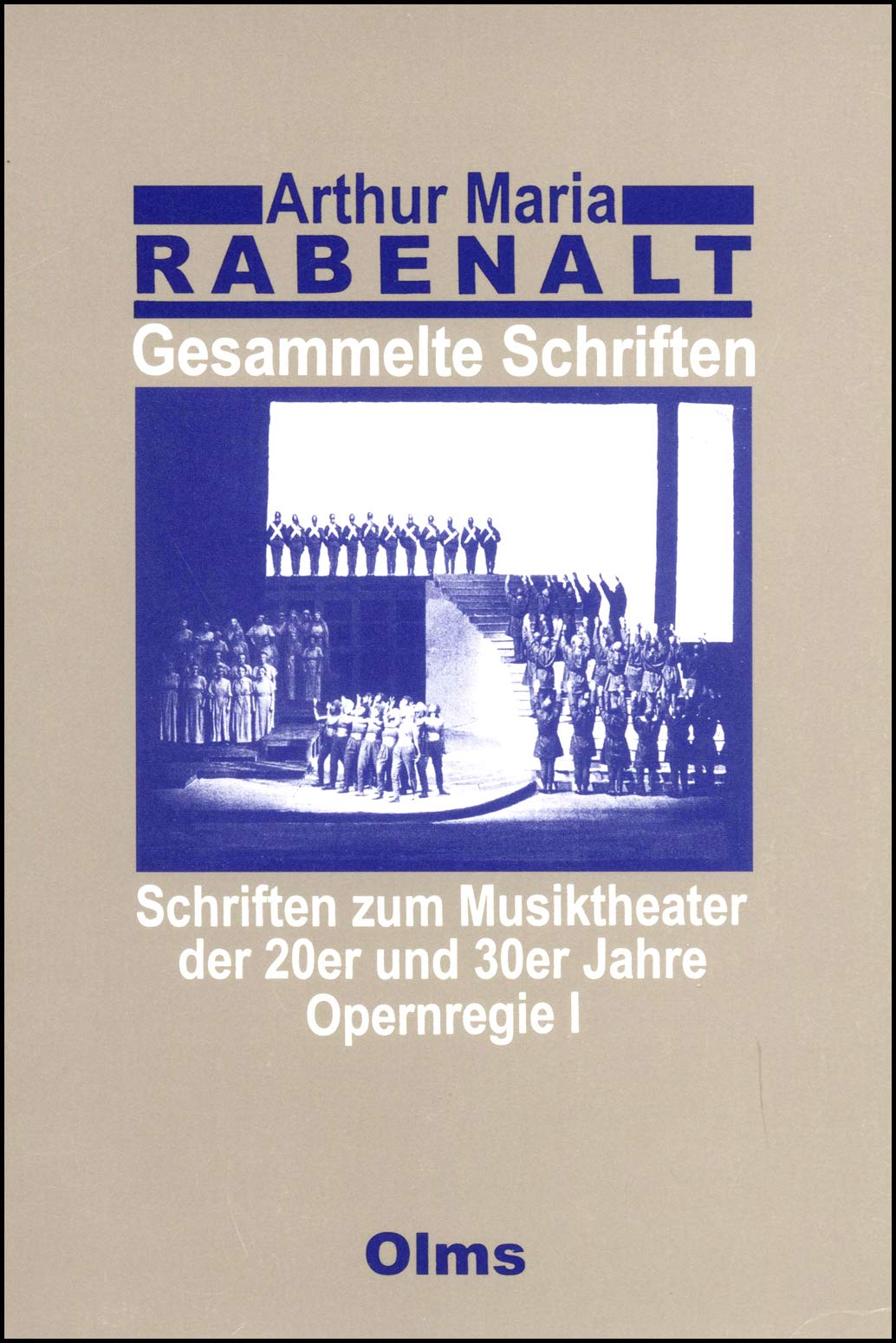 Gesammelte Schriften / Schriften zum Musiktheater der 20er und 30er Jahre - Opernregie Film, Art & Culture