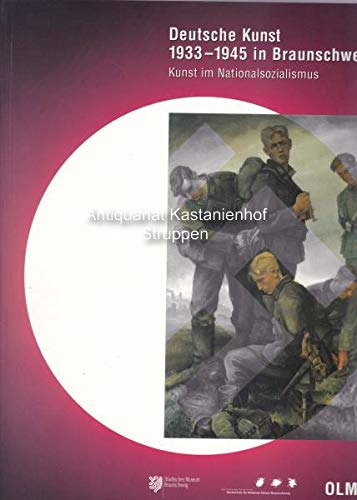 DEUTSCHE KUNST 1933-1945 IN BRAUNSCHWEIG: Kunst im Nationalsozialismus German history