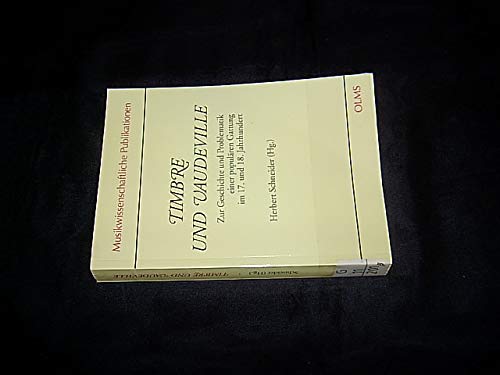 Timbre und Vaudeville Zur Geschichte und Problematik einer populären Gattung im 17. und 18. Jahrhundert. Bericht über den Kongress in Bad Homburg 1995 book
