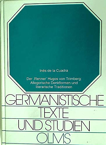Der "Renner" Hugos von Trimberg: Allegorische Denkformen und literarische Traditionen (Germanistische Texte und Studien) Books