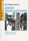 Zwischen Staunen und Fürchten: Biologische Spannung. Eine Brücke zur Kultur Philosophy