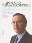 Vision und Verantwortung: Herausforderung an der Schwelle zum neuen Jahrtausend. Festschrift für Manfred Bodin zum 60. Geburtstag Law