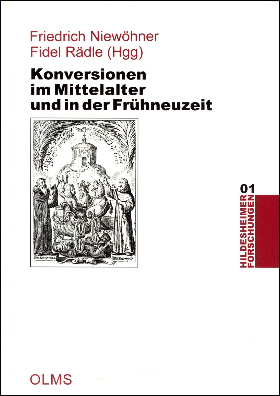Konversionen im Mittelalter und in der Frühneuzeit (Hildesheimer Forschungen: Tagungs- und Forschungsberichte aus der Dombibliothek Hildesheim) Reference Books