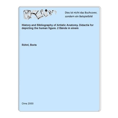 History and Bibliography of Artistic Anatomy: Didactics for depicting the human figure Medicine