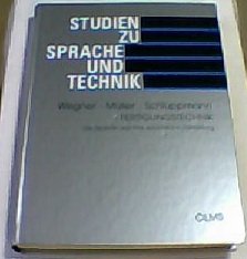 Fertigungstechnik, Die Technik und ihre sprachliche Darstellung. (Studien zu Sprache und Technik) Business & Technology