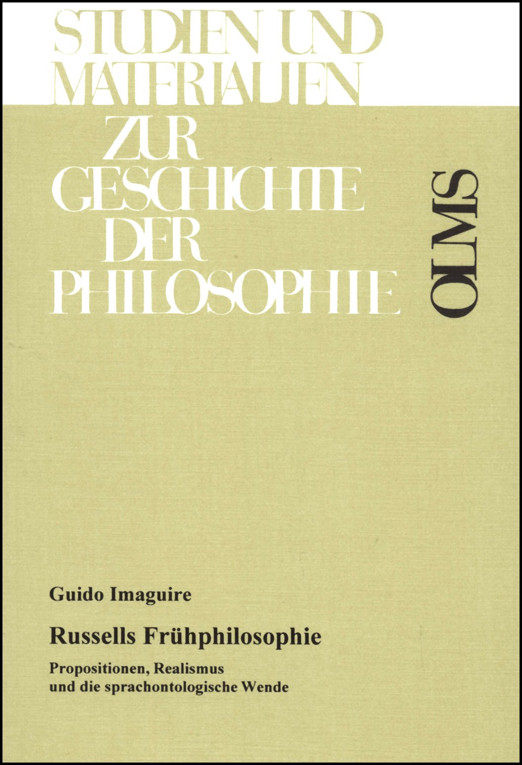 Russels Frühphilosophie: Propositionen, Realismus und die sprachontologische Wende (Studien und Materialien zur Geschichte der Philosophie) Books