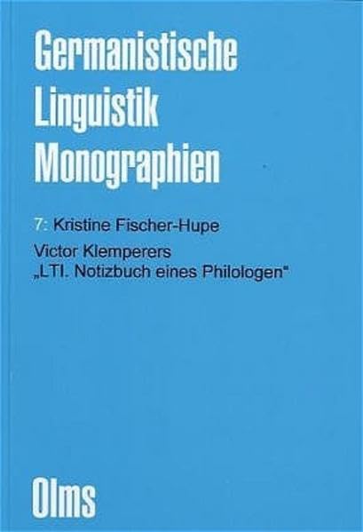 Victor Klemperers "LTI. Notizbuch eines Philologen": Ein Kommentar (Germanistische Linguistik - Monographien) Contemporary literature