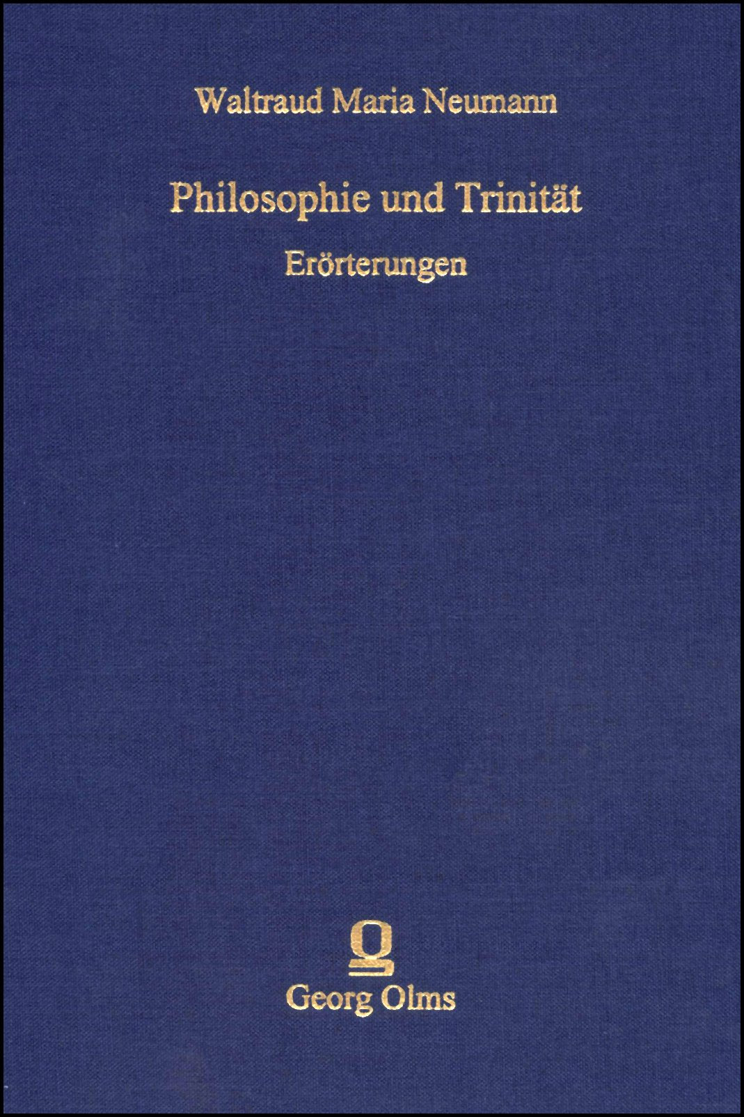 Philosophie und Trinität: Erörterungen (Philosophische Texte und Studien) Philosophy
