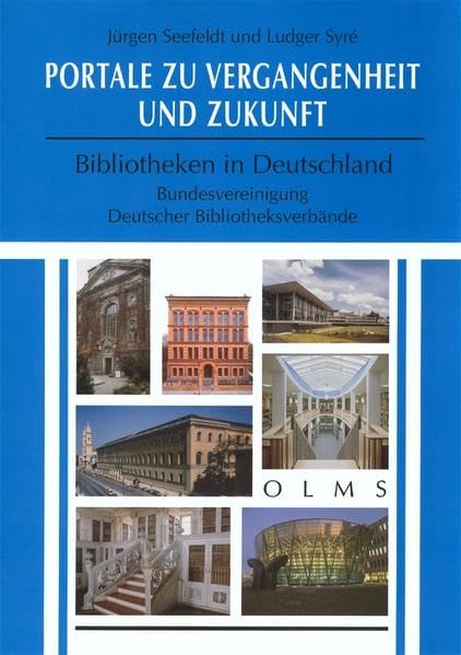 Portale zu Vergangenheit und Zukunft: Bibliotheken in Deutschland Law