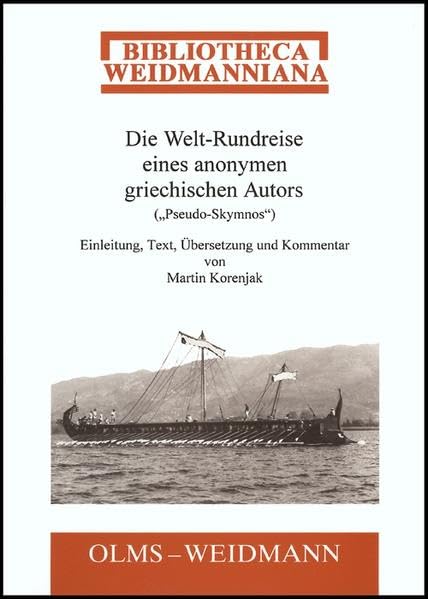 Die Welt-Rundreise eines anonymen griechischen Autors ("Pseudo-Skymnos"): Text altgriech.-dtsch. (Bibliotheca Weidmanniana) Contemporary literature