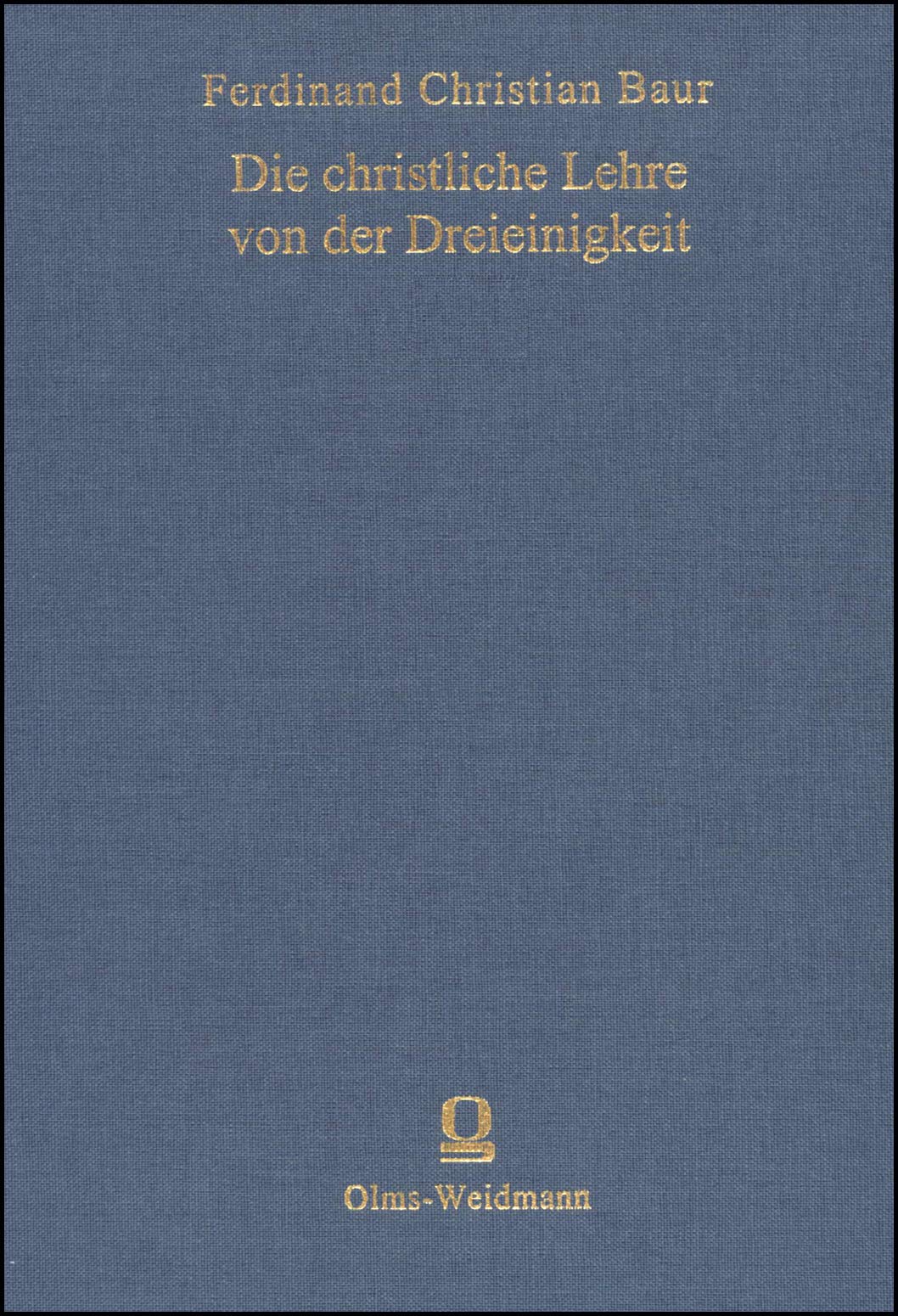 Die christliche Lehre von der Dreieinigkeit und Menschwerdung Gottes in ihrer geschichtlichen Entwicklung: Die christliche Lehre von der Dreieinigkeit ... gefördert von der Kulturstiftung der Länder.) Religion & Esotericism