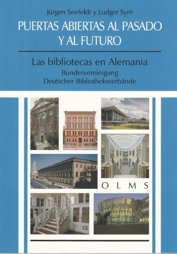 Puertas abiertas al pasado y al futuro: Las bibliotecas en Alemania , Im Auftrag der Bundesvereinigung Deutscher Bibliotheksverbände e.V. herausgegeben. Mit einem einführenden Essay sowie einem Nachwort von Georg Ruppelt. Books