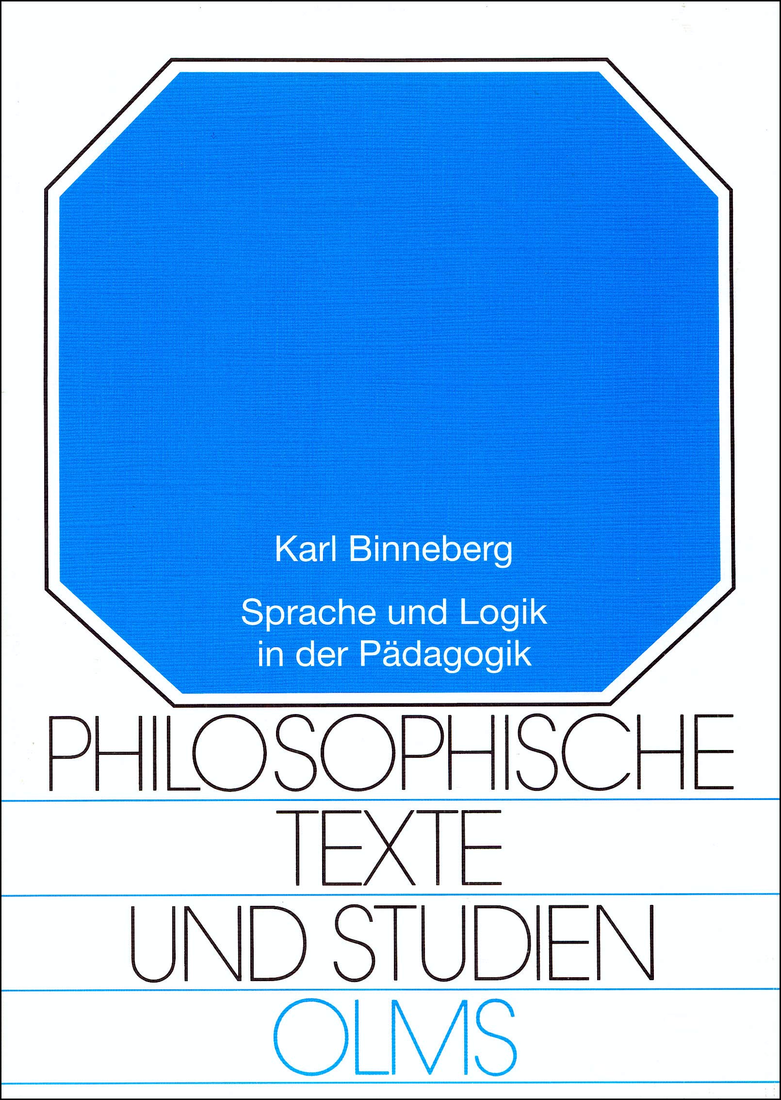 Sprache und Logik in der Pädagogik (Philosophische Texte und Studien) Philosophy