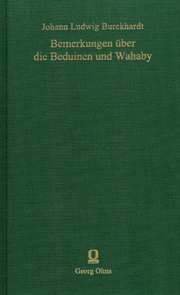 Bemerkungen über die Beduinen und Wahaby: Gesammelt während seinen Reisen im Morgenlande (Documenta Arabica, Teil 1: Reiseliteratur) Law
