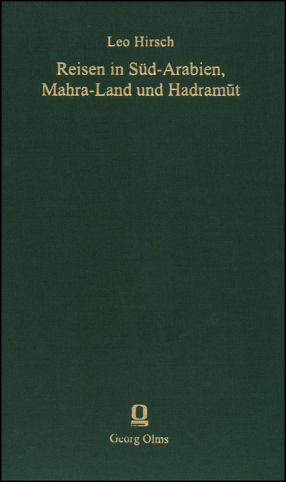 Reisen in Süd-Arabien, Mahra-Land und Hadramut Essays & Short Stories