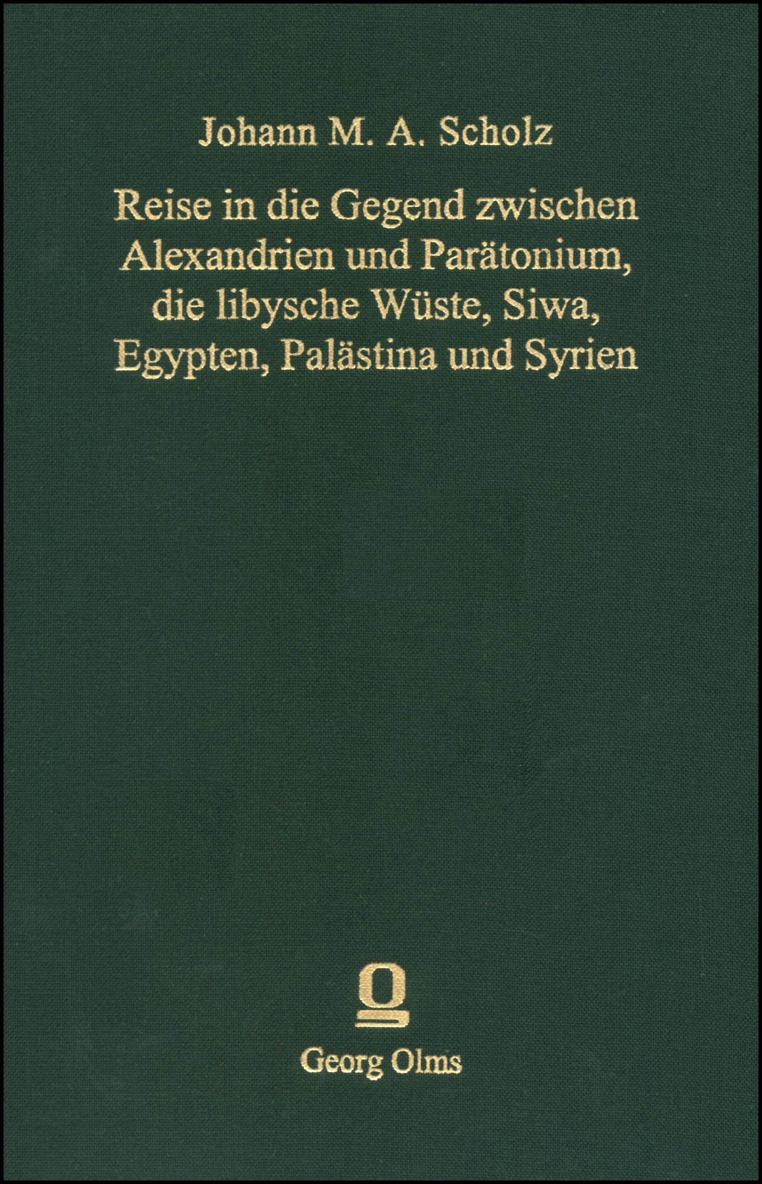 Reise in die Gegend zwischen Alexandrien und Parätonium, die libysche Wüste, Siwa, Egypten, Palästina und Syrien, in den Jahren 1820 und 1821 (Documenta Arabica, Teil 1: Reiseliteratur) Leisure, Home & Garden