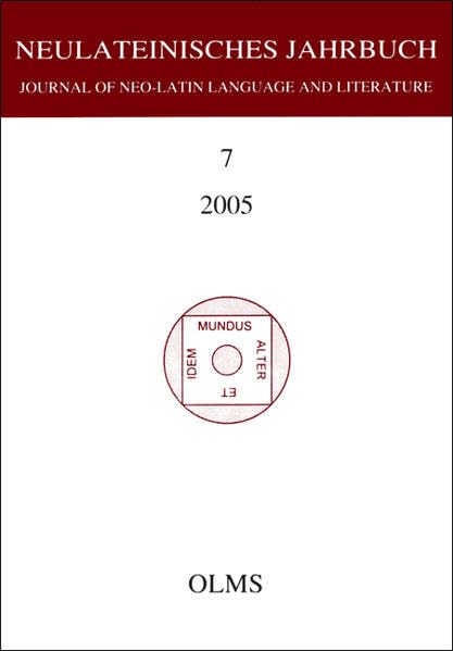 Neulateinisches Jahrbuch: Band 07/2005. Journal of Neo-Latin Language and Literature. Contemporary literature