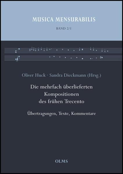 Die mehrfach überlieferten Kompositionen des frühen Trecento: Anonyme Madrigale und Cacce sowie Kompositionen von Piero, Giovanni da Firenze und ... Marco Gozzi. 2 Bände. (Musica Mensurabilis) Sheet Music