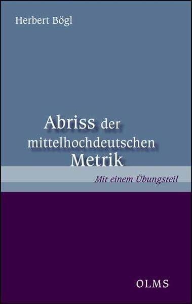 Abriss der mittelhochdeutschen Metrik: Mit einem Übungsteil Social Sciences
