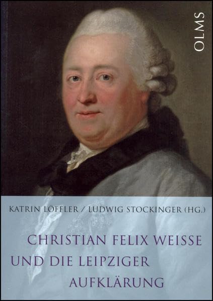Christian Felix Weisse und die Leipziger Aufklärung Philosophy