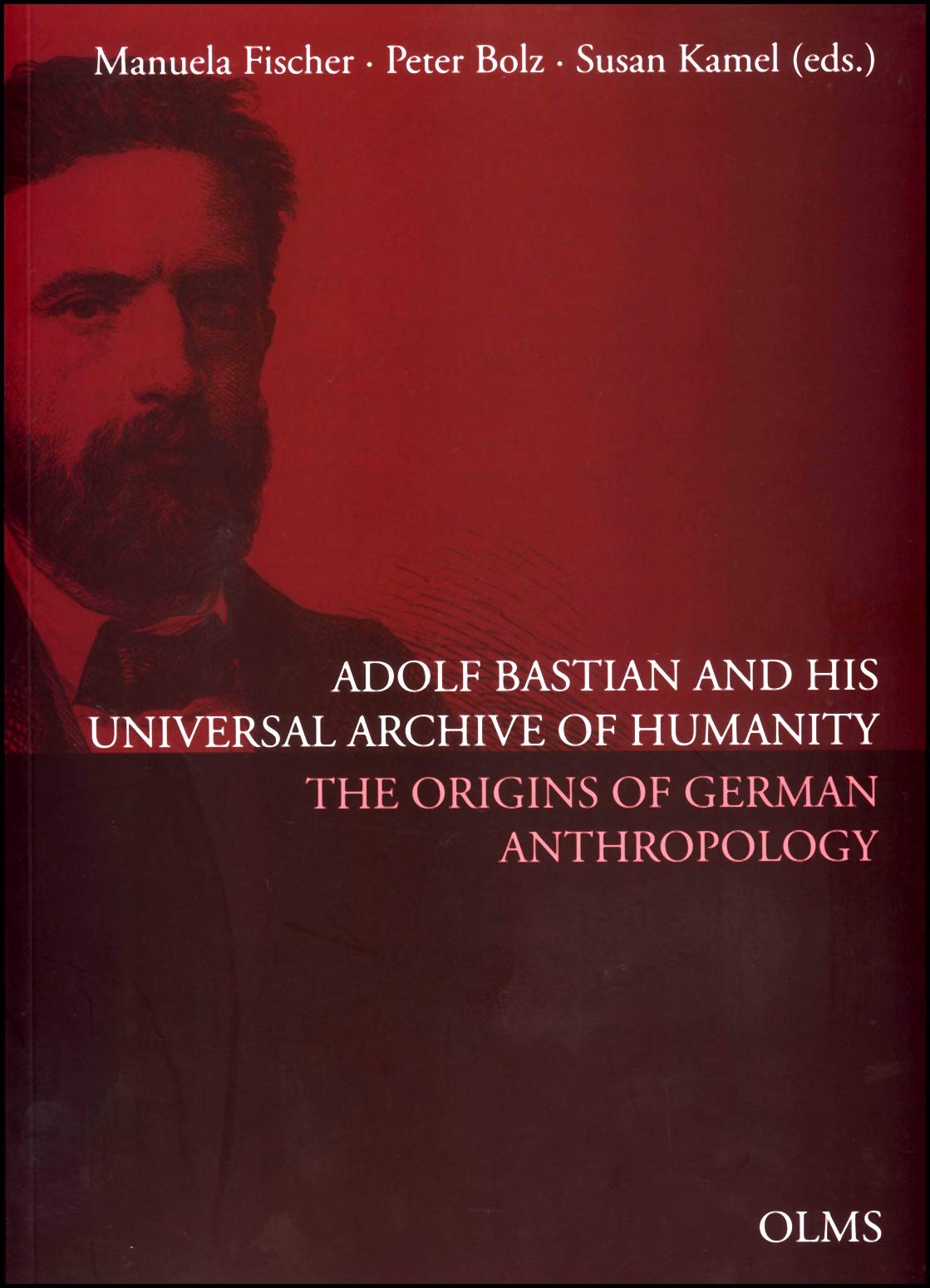Adolf Bastian and His Universal Archive of Humanity Law