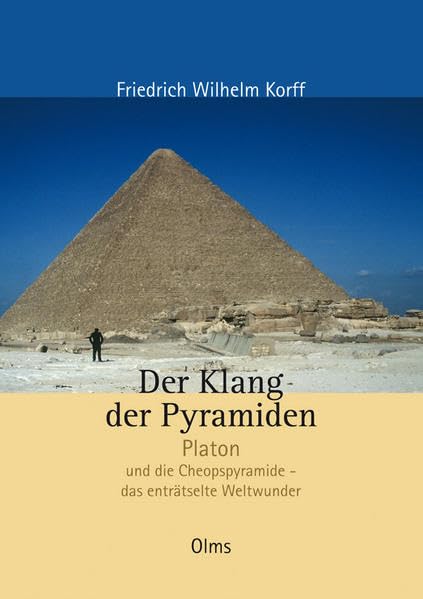 Der Klang der Pyramiden: Platon und die Cheopspyramide - das enträtselte Weltwunder book