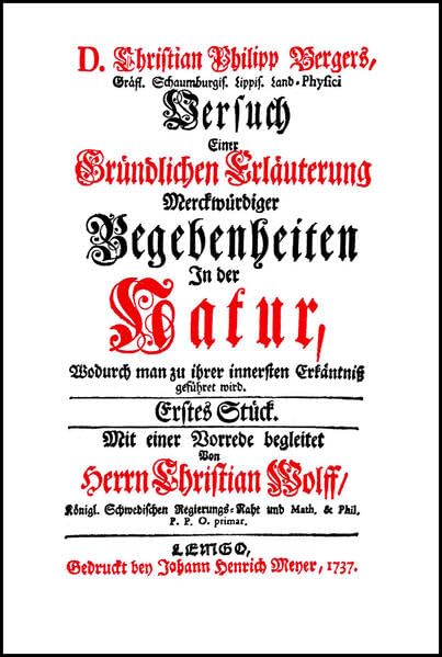 Versuch einer Gründlichen Erläuterung Merckwürdiger Begebenheiten in der Natur: Wodurch man zu ihrer innersten Erkäntniß geführet wird. Erstes Stück: ... Werke. III. Abt., Materialien und Dokumente) Philosophy
