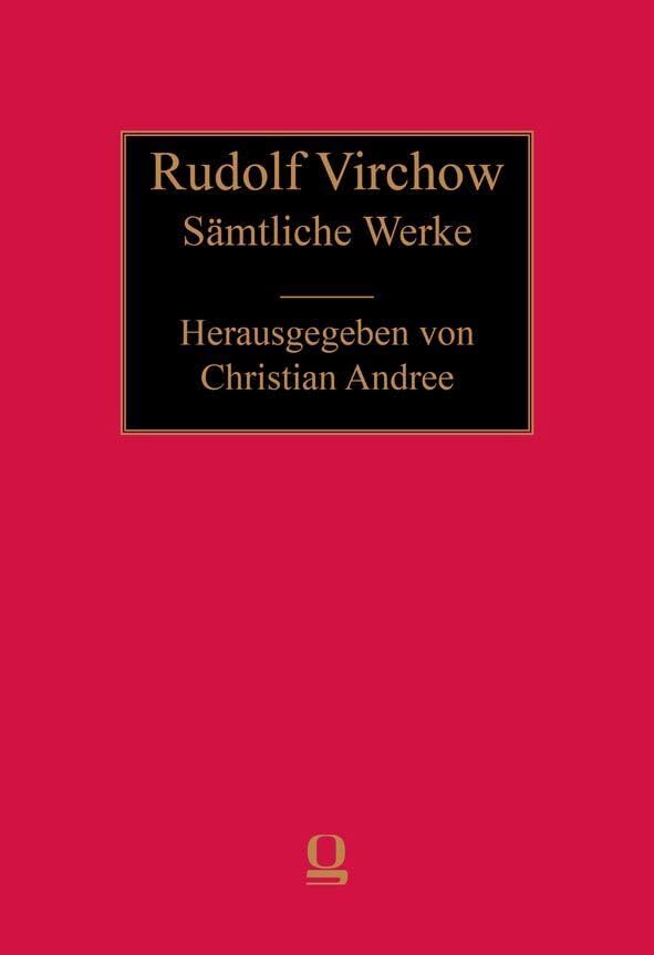 Rudolf Virchow: Sämtliche Werke: Abt.III : Anthropologie, Ethnologie und Urgeschichte. Bd. 54: Das Gräberfeld von Koban im Lande der Osseten, ... Virchows über das Gräberfeld und den Kaukasus Books