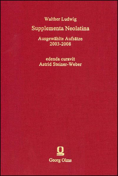 Supplementa Neolatina: Ausgewählte Aufsätze 2003 - 2008, edenda curavit Astrid Steiner-Weber. (Noctes Neolatinae) Contemporary literature