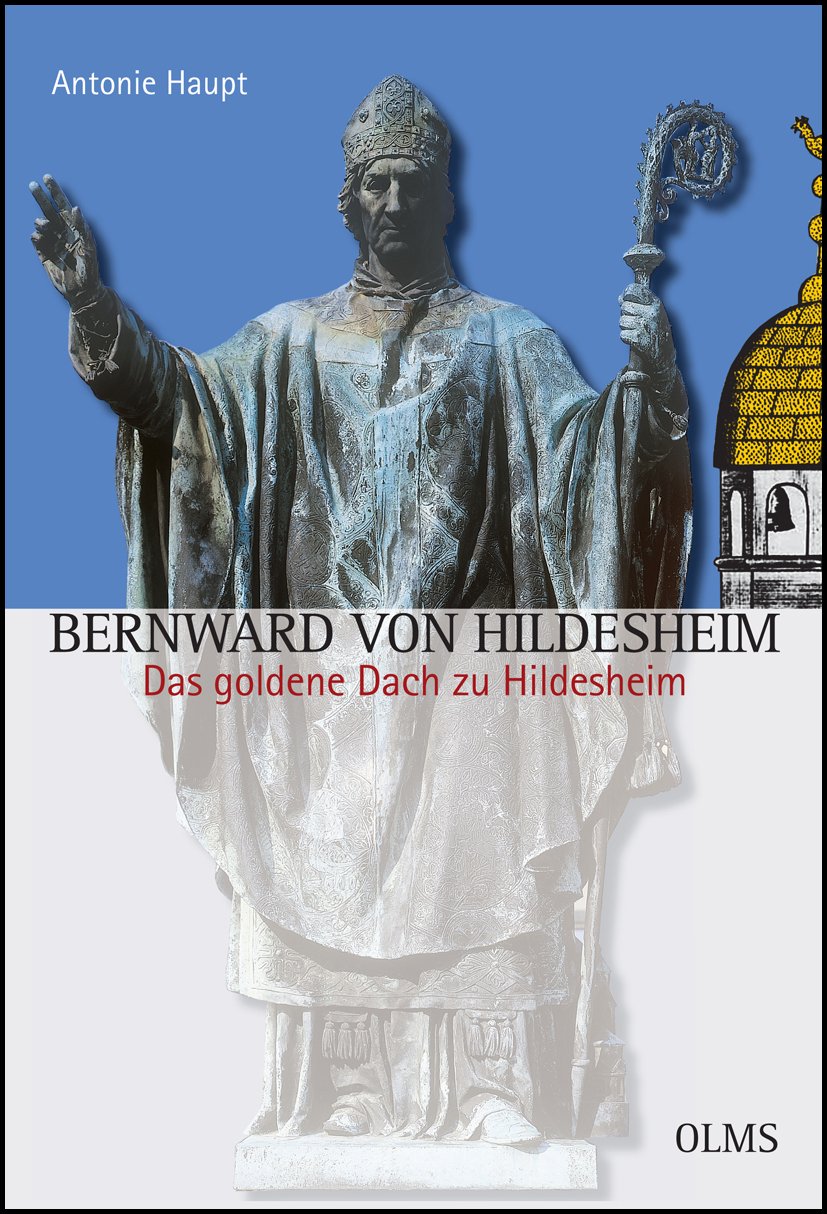 Bernward von Hildesheim. - Das goldene Dach zu Hildesheim book