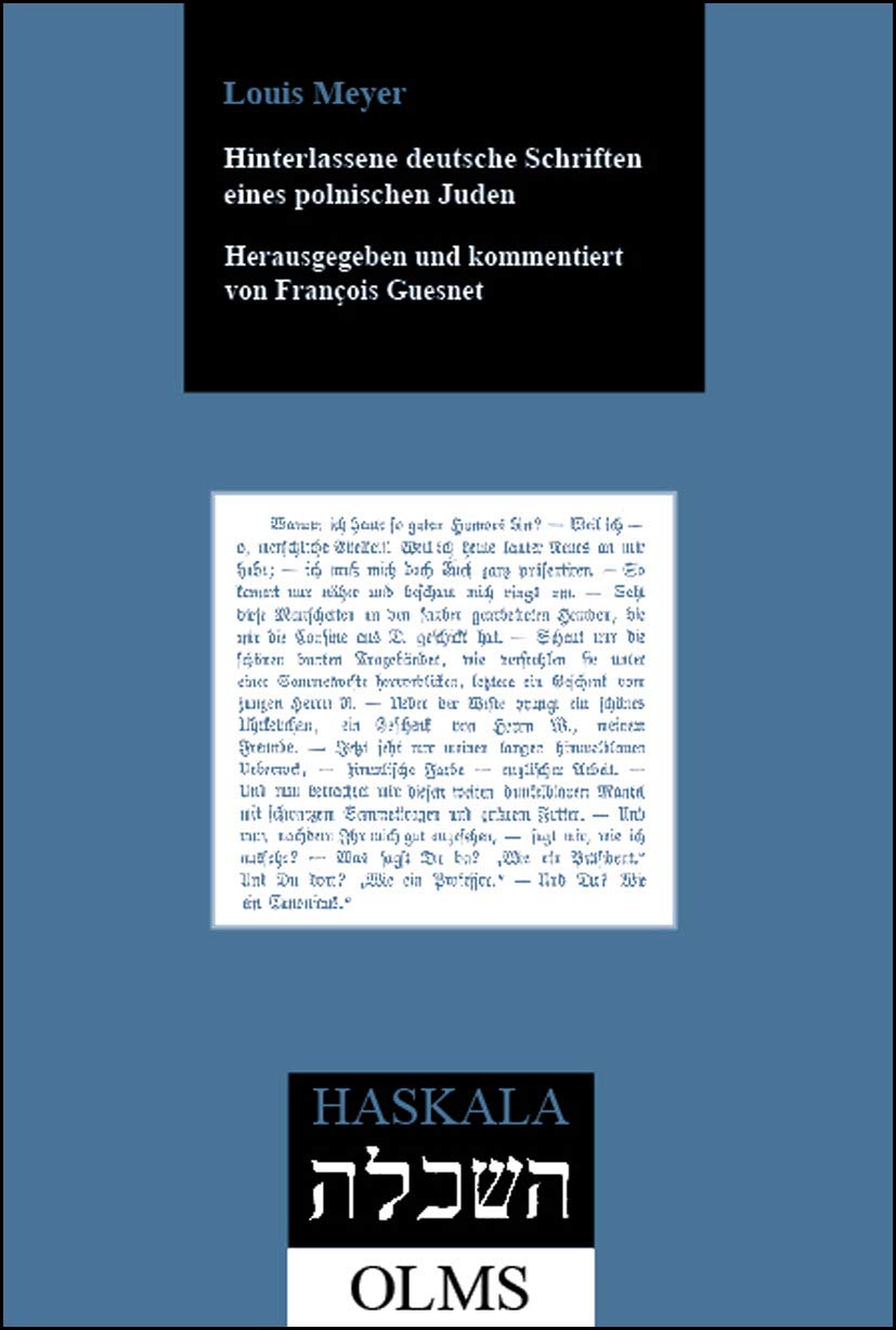 Hinterlassene deutsche Schriften eines polnischen Juden: Herausgegeben und kommentiert von François Guesnet. (Haskala - Wissenschaftliche Abhandlungen) Classics