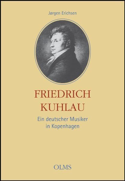 Friedrich Kuhlau - Ein deutscher Musiker in Kopenhagen Art & Literature