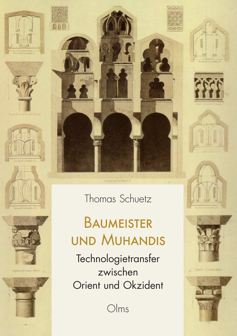 Baumeister und Muhandis: Technologietransfer zwischen Orient und Okzident. (Studien zur Kunstgeschichte) Architecture